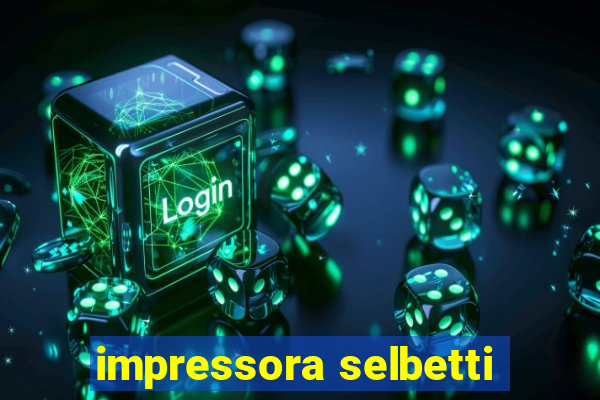 impressora selbetti